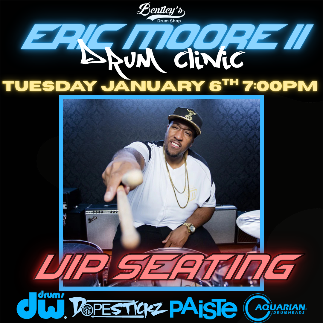 VIP Ticket - Eric Moore II Drum Clinic on Tuesday January 6th at 7PM