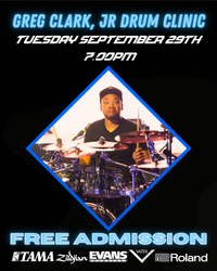 FREE General Admission Ticket - Greg Clark, Jr. Drum Clinic on Tuesday September 29th at 7PM