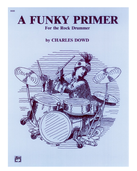 A Funky Primer for the Rock Drummer Book *IN STOCK*